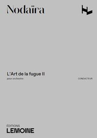 L'art de la fugue II pour orchestre --- Conducteur