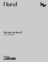 SO NAH, SO FERN II POUR 7 INSTRUMENTS --- CONDUCTEUR