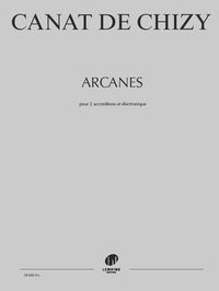 ARCANES POUR 2 ACCORDEONS ET ELECTRONIQUE --- CONDUCTEUR ET PARTIES SEPAREES