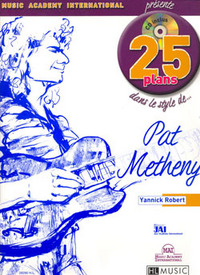 25 PLANS DANS LE STYLE DE... PAT METHENY + CD --- GUITARE ELECTRIQUE