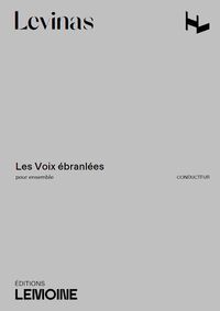LES VOIX EBRALEES, POUR ENSEMBLE - CONDUCTEUR
