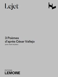 3 poèmes d'après César Vallejo --- Chant et piano