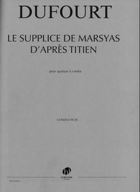 LE SUPPLICE DE MARSYAS D'APRES TITIEN --- CONDUCTEUR ET PARTIES SEPAREES - QUATUOR A CORDES