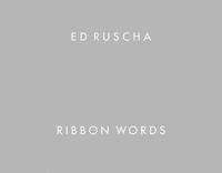 Ed Ruscha Ribbon Words /anglais