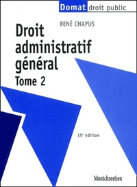 DROIT ADMINISTRATIF GENERAL T2 - 15EME EDITION