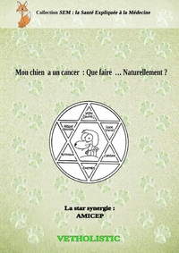 MON CHIEN A UN CANCER : QUE FAIRE.. NATURELLEMENT ?