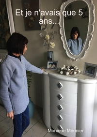 Et je n'avais que 5 ans...