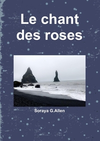 LE CHANT DES ROSES