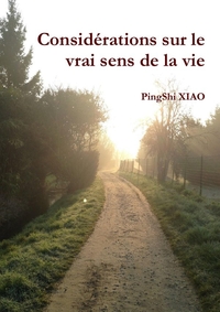 Considérations sur le vrai sens de la vie