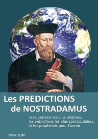LES PREDICTIONS DE NOSTRADAMUS