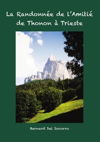 LA RANDONNEE DE L'AMITIE DE THONON A TRIESTE