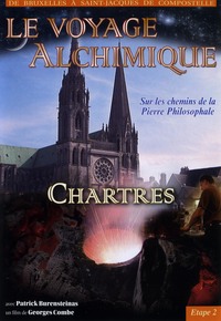 LE VOYAGE ALCHIMIQUE VOL 2-DVD CHARTRES