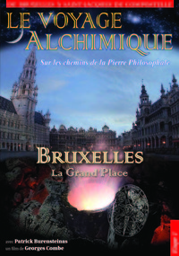 LE VOYAGE ALCHIMIQUE VOL1-DVD GRANDE PLACE DE BRUXELLES