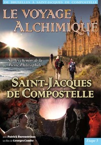LE VOYAGE ALCHIMIQUE VOL 5-DVD ST JACQUES DE COMPOSTELLE
