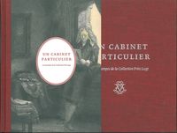 UN CABINET PARTICULIER - LES ESTAMPES DE LA COLLECTION FRITS LUGT