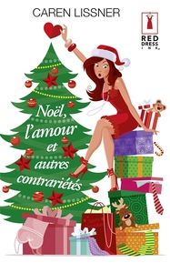 Noël, l'amour et autres contrariétés