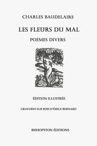 LES FLEURS DU MAL ET POEMES DIVERS - EDITION ILLUSTREE