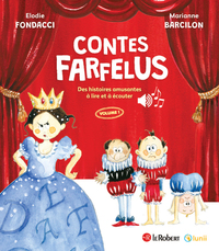 Contes farfelus, des histoires amusantes à lire et à écouter - Volume 1