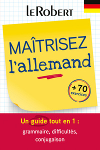 Maîtriser l'allemand - une méthode tout en un