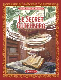 LE SECRET GUTENBERG - JEU D'EVASION