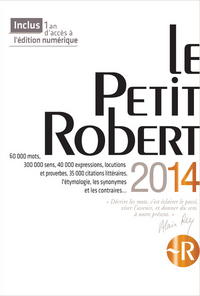 LE PETIT ROBERT DE LA LANGUE FRANCAISE 2014