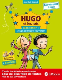 Hugo et les Rois Mon cahier 1 Je sais conjuguer les verbes