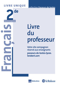 Français - Passeurs de textes 2de, Livre du professeur