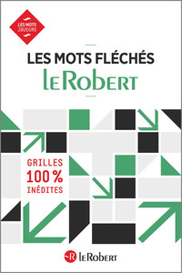 LES MOTS FLECHES LE ROBERT - GRILLES INEDITES