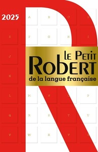 LE PETIT ROBERT DE LA LANGUE FRANCAISE 2025