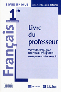 Français - Passeurs de textes 1re, Livre du professeur