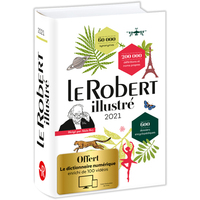 LE ROBERT ILLUSTRE ET SON DICTIONNAIRE EN LIGNE 2021