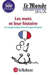 CAHIER LE MONDE - LES MOTS ET LEUR HISTOIRE