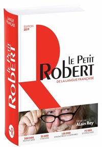 Le Petit Robert de la Langue Française 2019