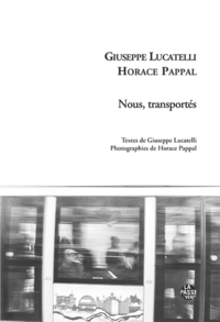 NOUS, TRANSPORTÉS DE GIUSEPPE LUCATELLI