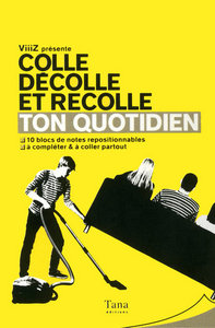 Ton quotidien - colle, décolle et recolle