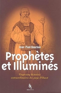 PROPHETES ET ILLUMINES 25 HISTOIRES