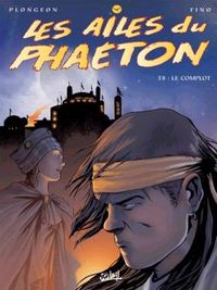 LES AILES DU PHAETON T08 - LE COMPLOT - VOL08