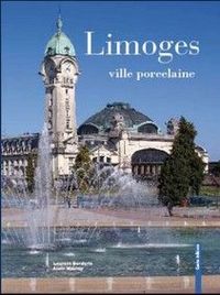Limoges - ville porcelaine