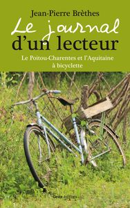 Le journal d'un lecteur - le Poitou-Charentes et l'Aquitaine à bicyclette