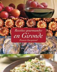 RECETTES GOURMANDES EN GIRONDE (NP)