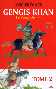 Gengis Khan - tome 2 Le conquérant