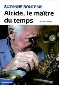 ALCIDE LE MAITRE DU TEMPS