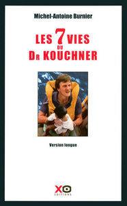 Les 7 vies du docteur Kouchner