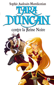 Tara Duncan - tome 9 Contre la reine noire