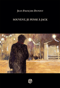 SOUVENT, JE PENSE À JACK