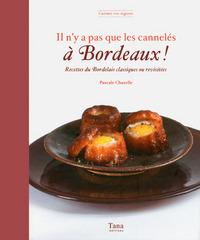 Il n'y a pas que les cannelés à Bordeaux !