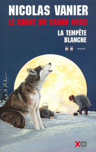 Le chant du grand nord - tome 2 la tempête blanche