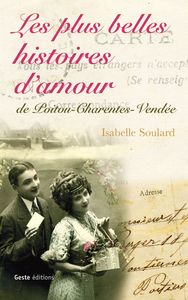 LES PLUS BELLES HISTOIRES D'AMOUR DE POITOU-CHARENTES-VENDEE