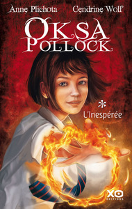 Oksa Pollock - tome 1 L'inespérée