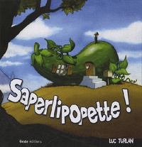 Saperlipopette !